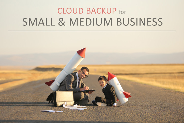 Cloud backup for small and medium business